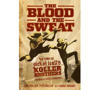 La sangre y el sudor – La historia de los hermanos Koller de Sick of It All