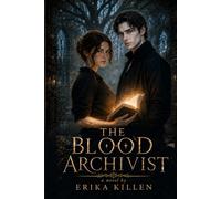 The Blood Archivist: Book one of The Blood Archivist Series