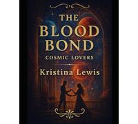 The blood bond: Cosmic lovers