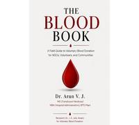 THE BLOOD BOOK: A Field Guide to Voluntary Blood Donation for NGOs, Volunteers, and Communities