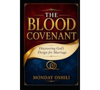 THE BLOOD COVENANT: Discovering God's Design for Marriage