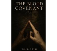 THE BLOOD COVENANT (THE BLOOD MEMORY CYCLE)