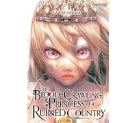 The Blood-Crawling Princess of a Ruined Country, Vol. 1: Volume 1