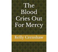 The Blood Cries Out For Mercy