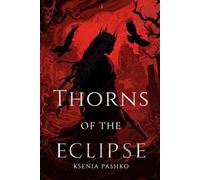 The Blood Crown Chronicles: Thorns of the Eclipse: Book 1