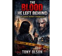 The Blood He Left Behind: The Sarah Barney Chronicles