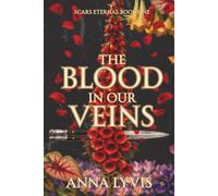 The Blood In Our Veins (Scars Eternal)
