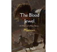 The Blood Jewel. A Warrior's Rise Story. Maevan: Gritty low fantasy tale of arenas, perilous quests, and a sister’s fight to save her brother from dark enemies and darker debts.