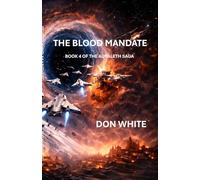 THE BLOOD MANDATE: BOOK 4 OF THE AURALETH SAGA