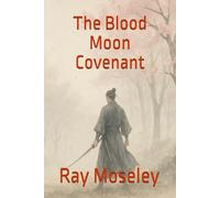 The Blood Moon Covenant