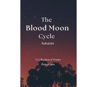 The Blood Moon Cycle: Autumn (The Moon Cycles Collections)