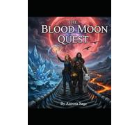 The Blood Moon Quest: Book one of the Pentad Jewels