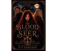 The Blood of A Seer (The Seer's Chronicles)