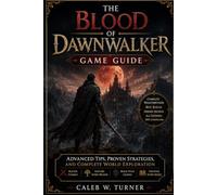The Blood of Dawnwalker game guide: Advanced Tips, Proven Strategies, and Complete World Exploration