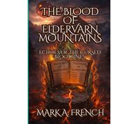 The Blood of Eldervarn Mountains: Echoes of the Cursed Bloodlines: 1