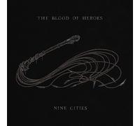 The Blood of Heroes - Nine Cities