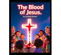 The Blood of Jesus 2 (Ages 3-7) (All About Easter and Passover)