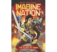 The Blood of Kings: 1 (Imagine Nation, 1)