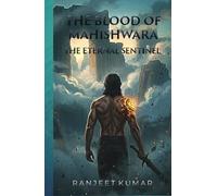 THE BLOOD OF MAHISHWARA: The Eternal Sentinel