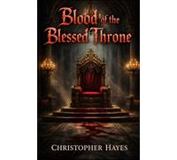 The Blood Of The Blessed Throne