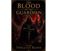 The Blood of the Guardian: 3 (The Lost Cities)