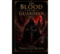 The Blood of the Guardian (The Lost Cities)