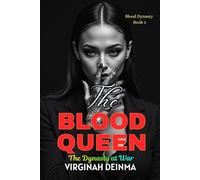 THE BLOOD QUEEN: The Dynasty at War (Blood Dynasty Book 3) (The Blood Dynasty Series)