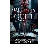 The Blood Quill: An Addictive Mystery Thriller of Forgery, Murder, and Revenge: 10 (The Forensic Mind)