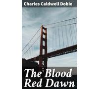 The Blood Red Dawn