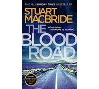 The Blood Road: A gripping crime thriller from the No.1 Sunday Times bestselling author: Book 11 (Logan McRae)