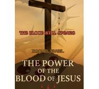 The Blood Speaks: The Power In The Blood Of Jesus