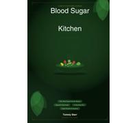 The Blood Sugar Balance: Your complete guide to delicious, diabetes-conscious eating