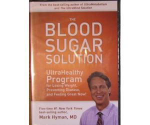 The Blood Sugar Solution: The Ultrahealthy Program for Losing Weight, Preventing Disease, and Feeling Great Now!