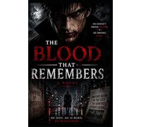 The Blood That Remembers