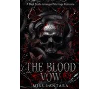 The Blood Vow: A Dark Mafia Arranged Marriage Romance (The Bratva Bloodlines)