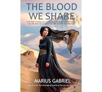 The Blood We Share: The unforgettable historical novel of a blazing romance, a dark crime, and the fiery aftermath