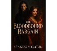 The Bloodbound Bargain (The Bound Flame Saga)