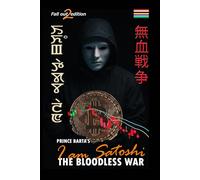 The Bloodless War: "I am Satoshi"
