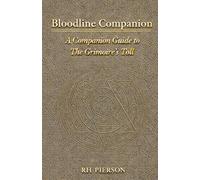 The Bloodline Companion: A Companion Guide to The Grimoire's Toll (Bloodline The Grimoire's Toll + Companion)