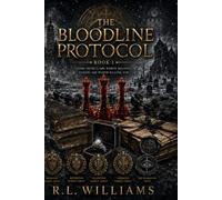 THE BLOODLINE PROTOCOL: BOOK 1: Some secrets are worth billions. Others are worth killing for.