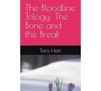 The Bloodline Trilogy: The Bone and the Break