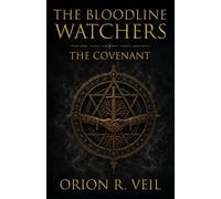 The Bloodline Watchers: The Covenant: 2