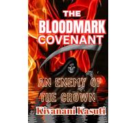 The Bloodmark Covenant- A Dark Fantasy Trilogy Series Book 1: An Enemy of the Crown