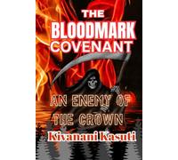 The Bloodmark Covenant- A Dark Fantasy Trilogy Series Book 1: An Enemy of the Crown