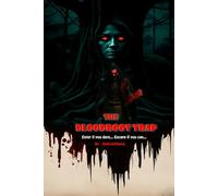 THE BLOODROOT TRAP: Enter if you dare... Escape if you can...