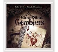 The Bloodshot Gamblers - Pain & Other Simple Pleasures