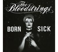 The Bloodstrings - Born Sick [Vinilo]
