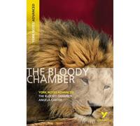 The Bloody Chamber (York Notes Advanced) - English Literature Study Guide - for 2025, 2026 exams