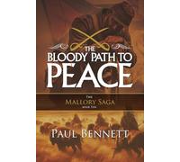 The Bloody Path to Peace: 10 (The Mallory Saga)