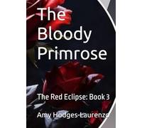 The Bloody Primrose: The Red Eclipse: Book 3
